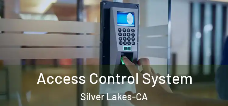  Access Control System Silver Lakes-CA