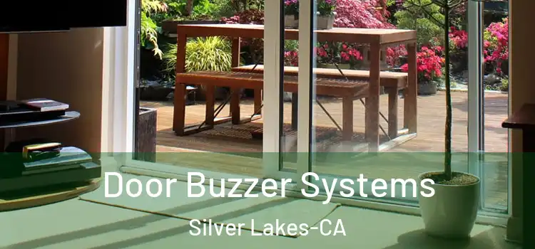  Door Buzzer Systems Silver Lakes-CA