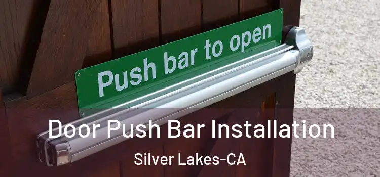  Door Push Bar Installation Silver Lakes-CA