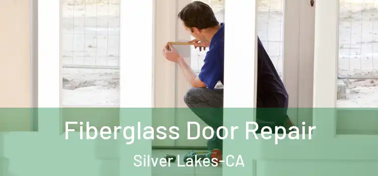  Fiberglass Door Repair Silver Lakes-CA