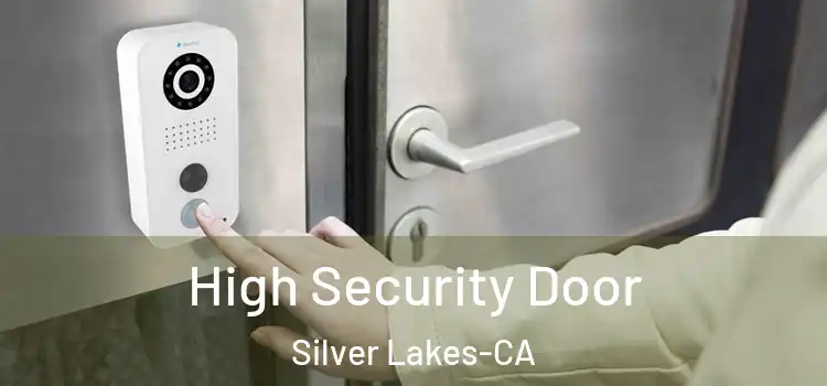High Security Door Silver Lakes-CA