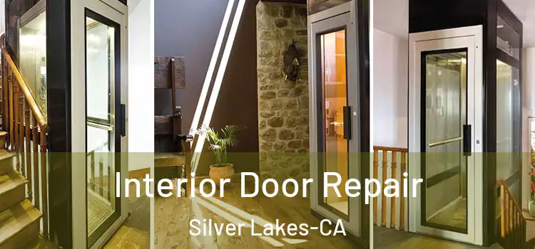  Interior Door Repair Silver Lakes-CA