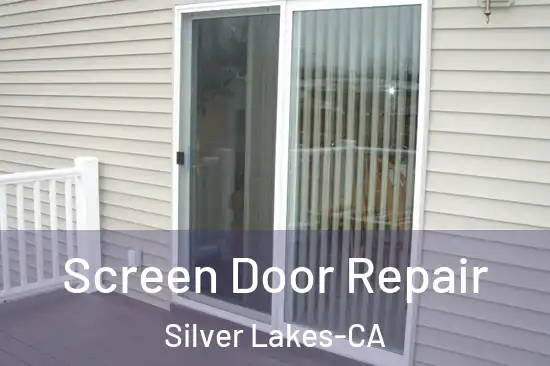 Screen Door Repair Silver Lakes-CA