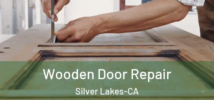  Wooden Door Repair Silver Lakes-CA